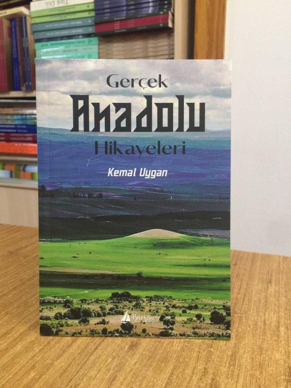 Gerçek Anadolu Hikayeleri - Kemal Uygan