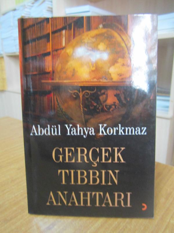 Gerçek Tıbbın Anahtarı - Abdül Yahya Korkmaz