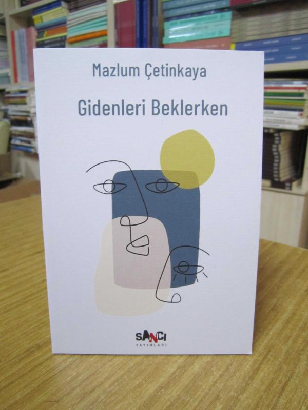 Gidenleri Beklerken - Mazlum Çetinkaya