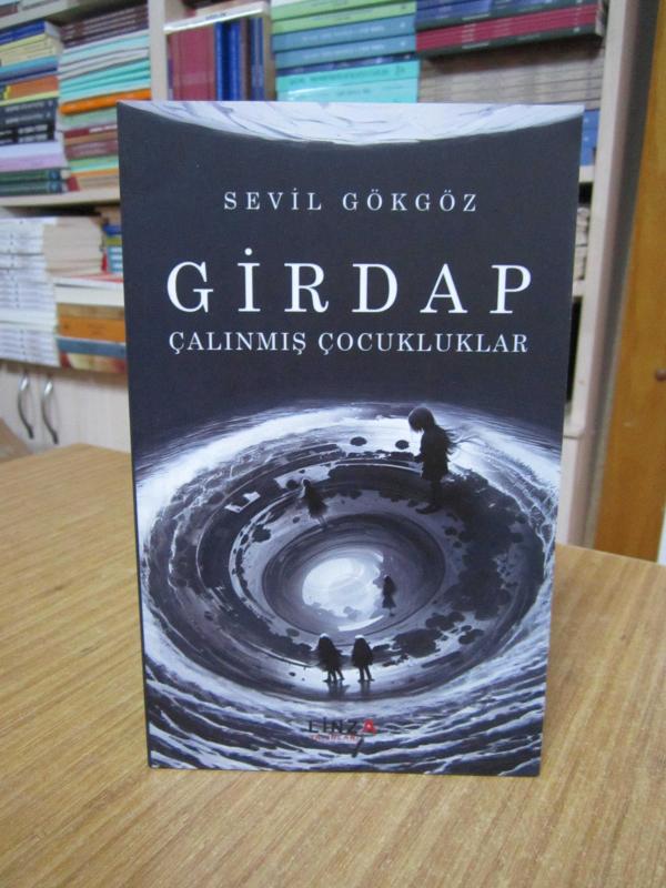 Girdap Çalınmış Çocukluklar - Sevil Gökgöz