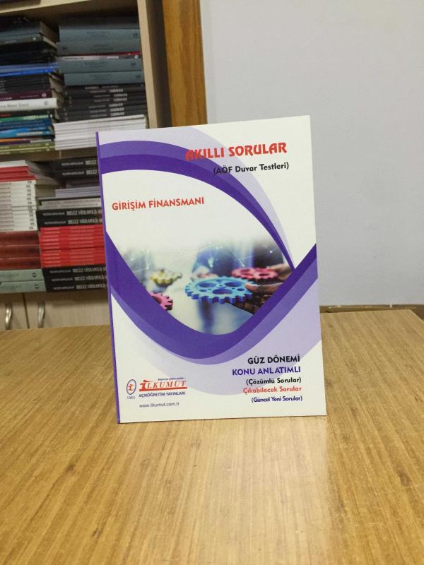 Girişim Finansmanı Akıllı Sorular AÖF Duvar Testleri / İlkumut Açıköğretim Yayınları