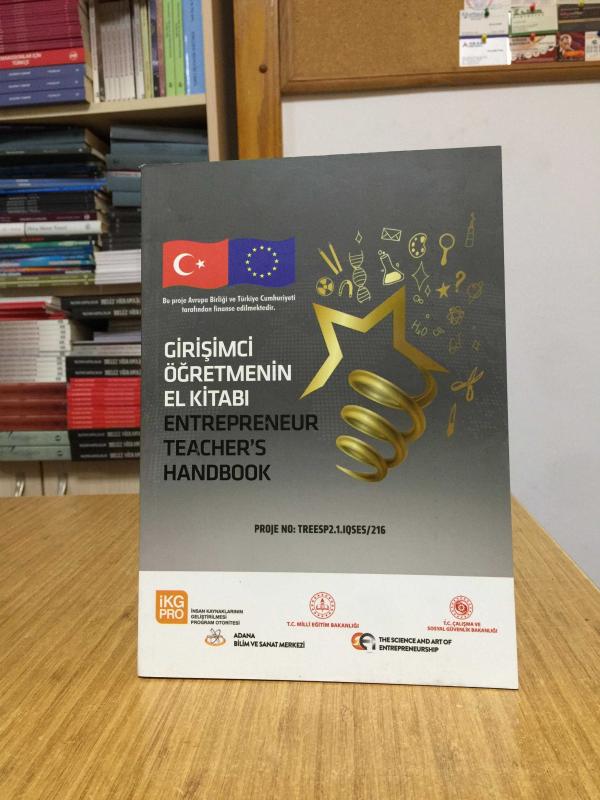 Girişimci Öğretmenin El Kitabı (Türkçe-İngilizce) Girişimcilikte Bilim ve Sanat