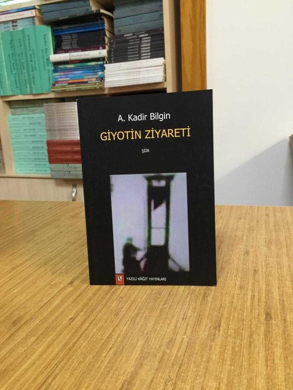 Giyotin Ziyareti - A. Kadir Bilgin