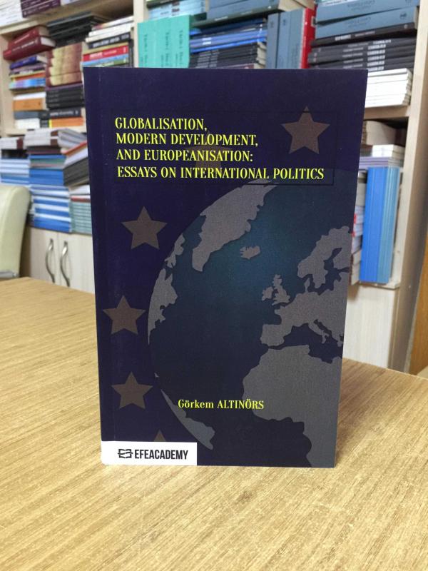 Globalisation Modern Development and Europeanisation: Essays on International Politics