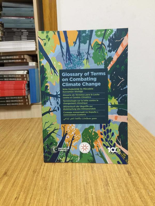 Glossary of Terms on Combating Climate Change / İklim Değişikliği ile Mücadele Kavramları Sözlüğü