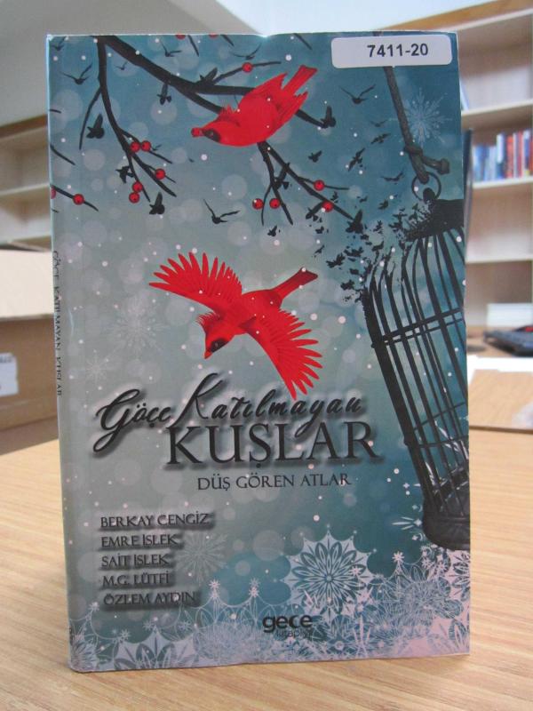 Göçe Katılmayan Kuşlar Düş Gören Atlar