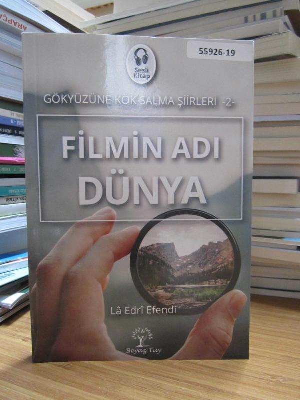 Gökyüzüne Kök Salma Şiirleri 2 - Filmin Adı Dünya - La Edri Efendi