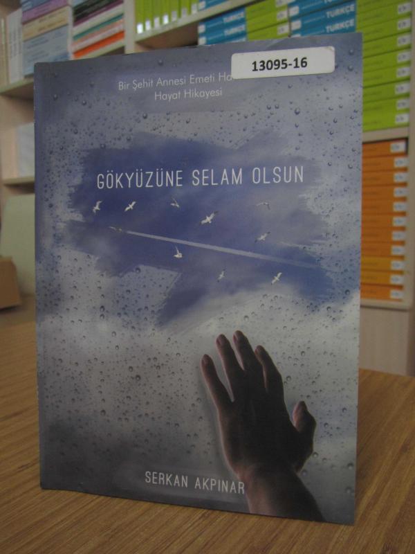 Gökyüzüne Selam Olsun - Şehit Plt.Ütğm. Engin Kayadibi'nin Annesi Emeti Kayadibi'nin Hayat Hikayesi