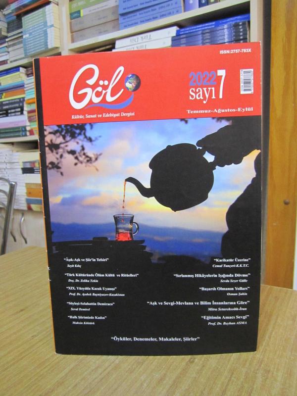 GÖL Kültür Sanat ve Edebiyat Dergisi - Sayı 7 - Temmuz Ağustos Eylül 2022