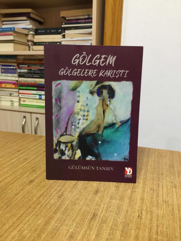 Gölgem Gölgelere Karıştı - Gülümsün Tansev