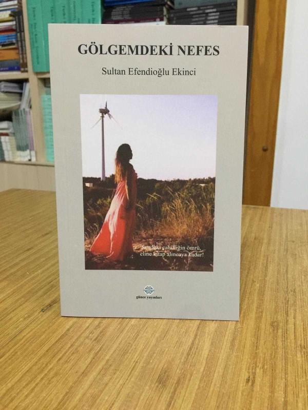 Gölgemdeki Nefes - Sultan Efendioğlu Ekinci