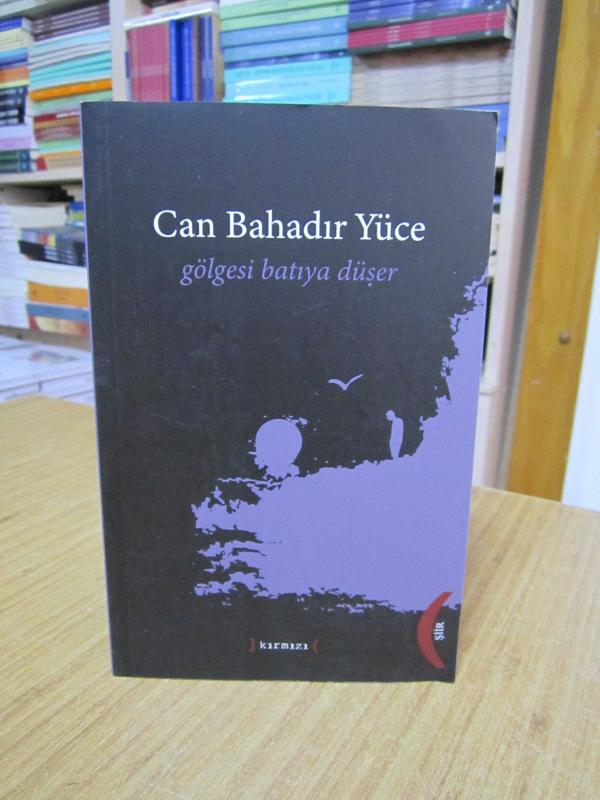 Gölgesi Batıya Düşer - Can Bahadır Yüce