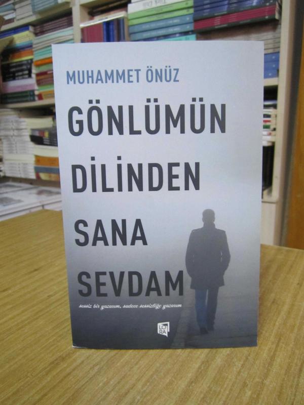 Gönlümün Dilinden Sana Sevdam - Muhammet Önüz