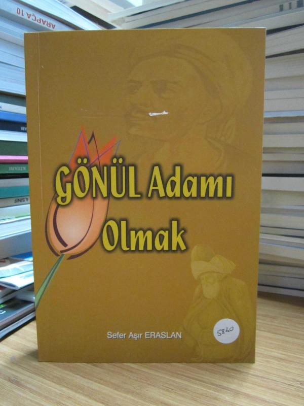 Gönül Adamı Olmak - Sefer Aşır Eraslan [İmzalı]