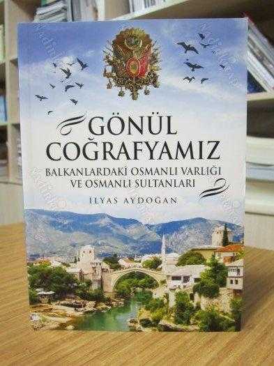 Gönül Coğrafyamız Balkanlardaki Osmanlı Varlığı ve Osmanlı Sultanları