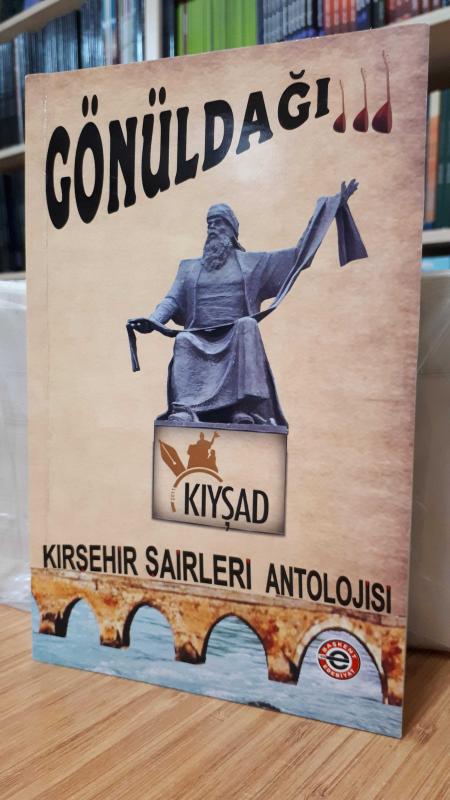 Gönül Dağı - Kırşehir Şairleri Antolojisi