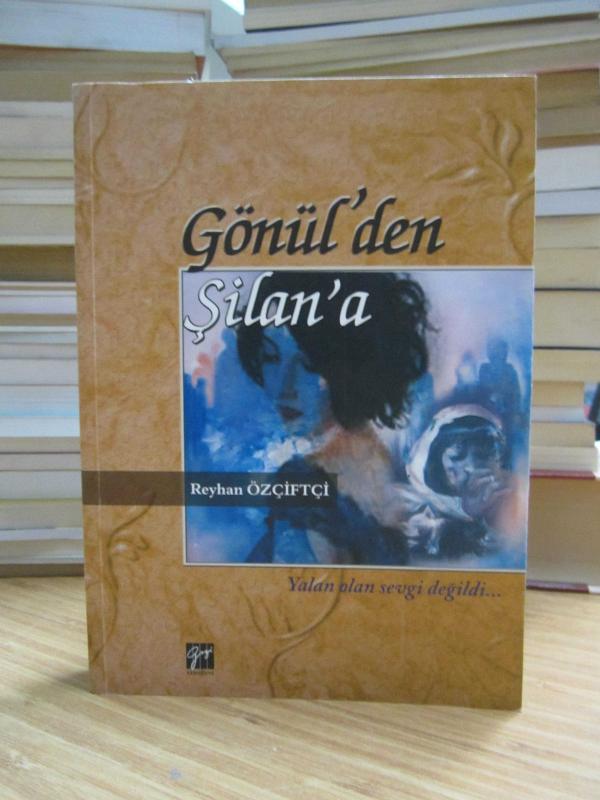 Gönül'den Şilan'a - Reyhan Özçiftçi