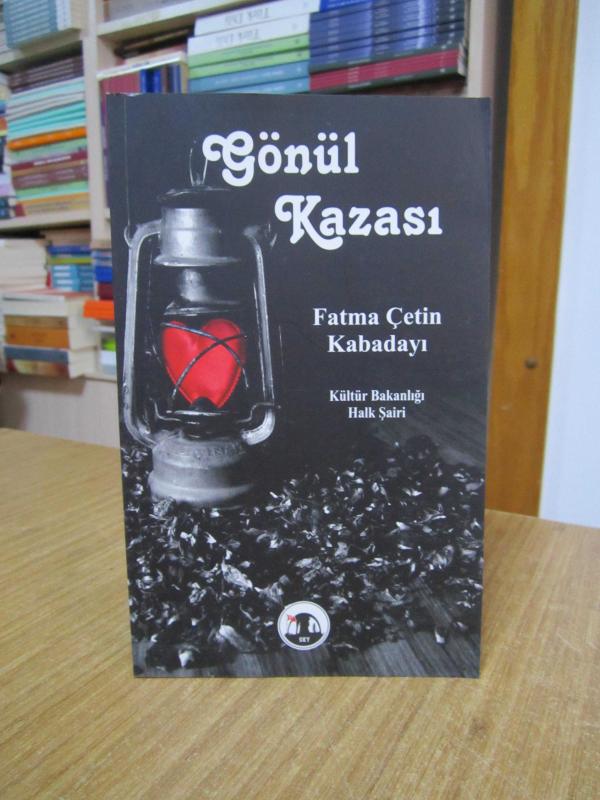 Gönül Kazası - Fatma Çetin Kabadayı