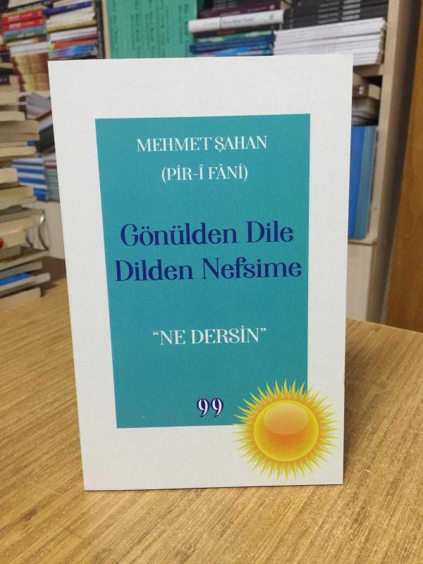 Gönülden Dile Dilden Nefsime Ne Dersin - Mehmet Şahan (Pir-i Fani)
