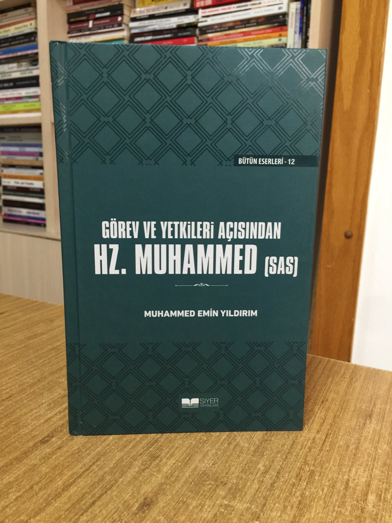 Görev ve Yetkileri Açısından Hz. Peygamber (sas) - Muhammed Emin Yıldırım [CİLTLİ]