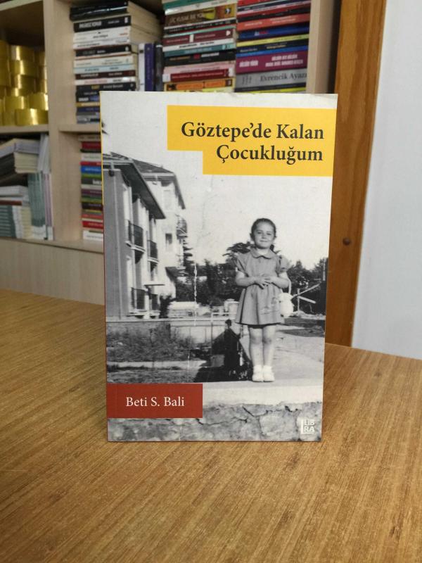 Göztepe'de Kalan Çocukluğum - Beti S. Bali