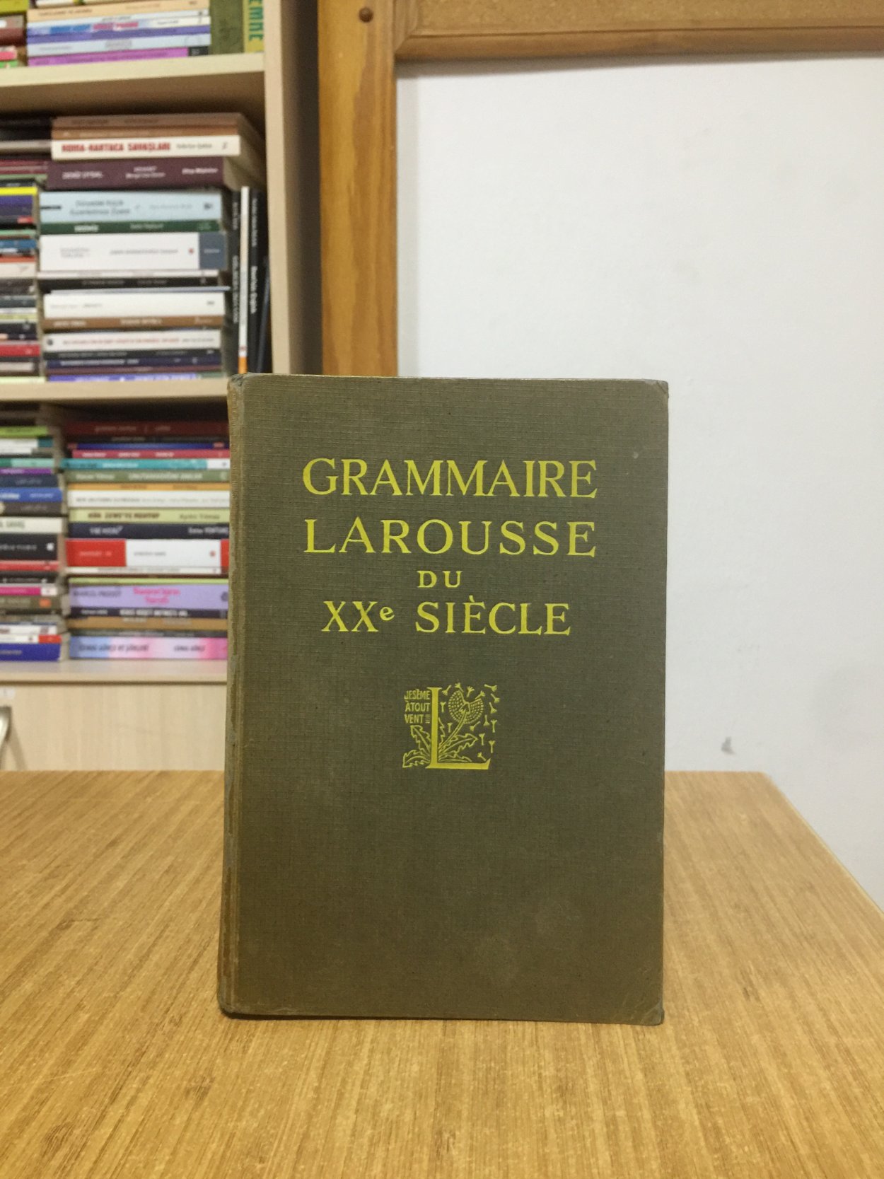 Grammaire Larousse du XXe Siecle - Traite Complet De La Langue Française