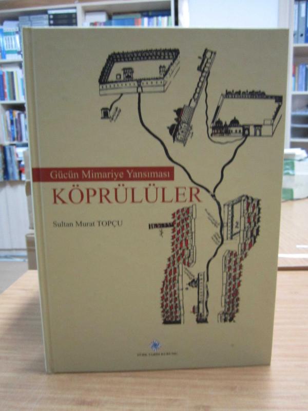 Gücün Mimariye Yansıması Köprülüler