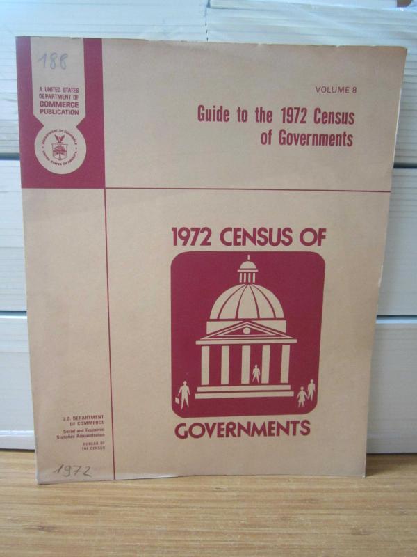Guide to the 1972 Census of Governments - 1972 CENSUS OF GOVERNMENTS - Vol 8 - US Department of Commerce Publication