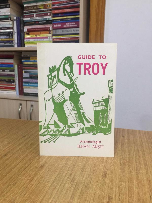 Guide to Troy - İlhan Akşit