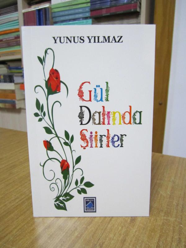 Gül Dalında Şiirler - Yunus Yılmaz