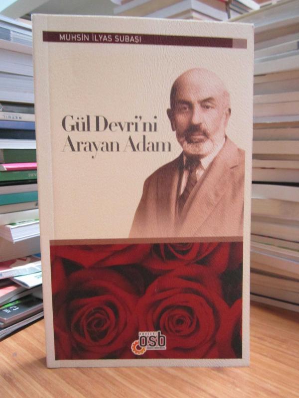 Gül Devri'ni Arayan Adam - Muhsin İlyas Subaşı