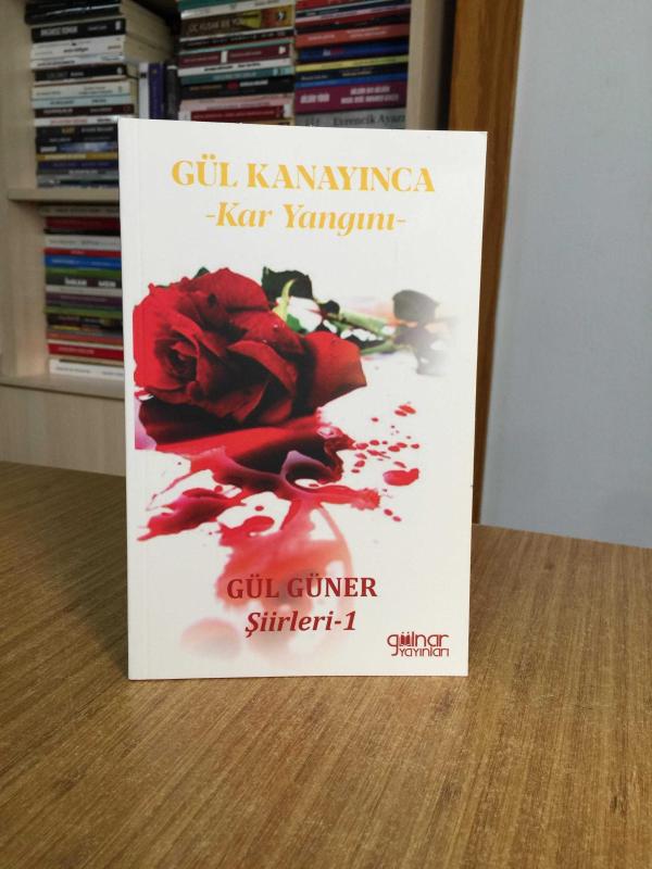 Gül Kanayınca Kar Yangını - Gül Güner