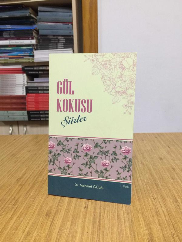 Gül Kokusu (Şiirler) - Dr. Mehmet Gülal