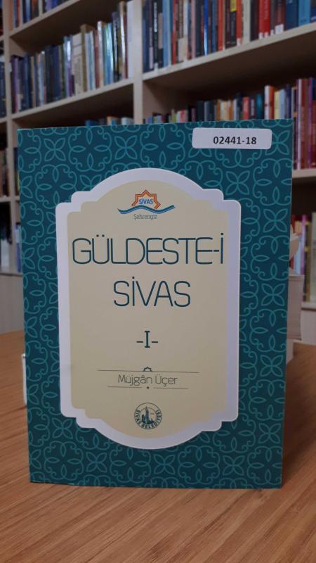 Güldeste-i  Sivas -I-
