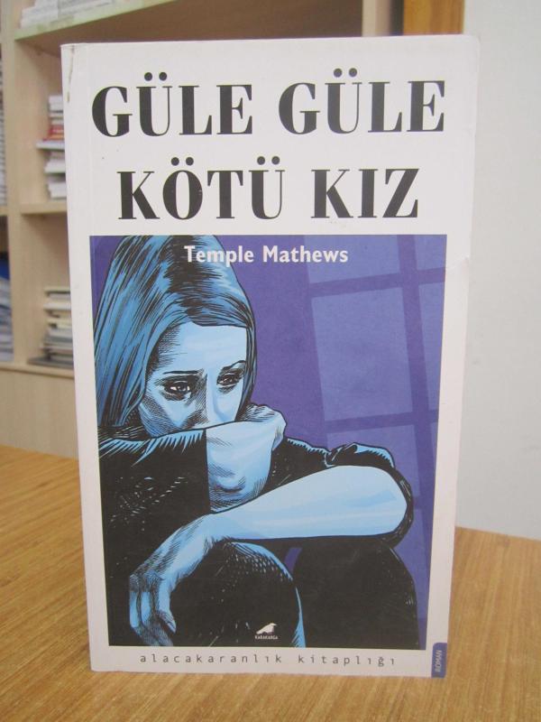 Güle Güle Kötü Kız - Temple Mathews ( Özgün Adı: Bad Girl Gone )