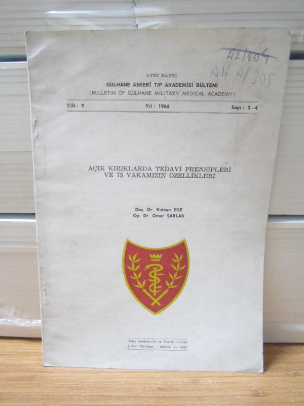 Gülhane Askeri Tıp Akademisi Bülteni - Cilt 9 Sayı 3-4 - 1966 AYRI BASKI - Açık Kırıklarda Tedavi Prensipleri ve 75 Vakamızın Özellikleri - Rıdvan Ege