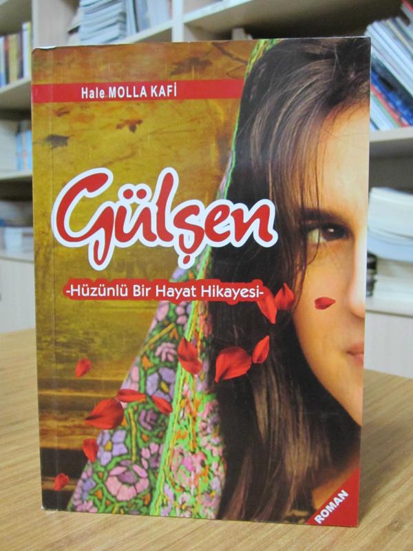 Gülşen Hüzünlü Bir Hayat Hikayesi - Hale Molla Kafi