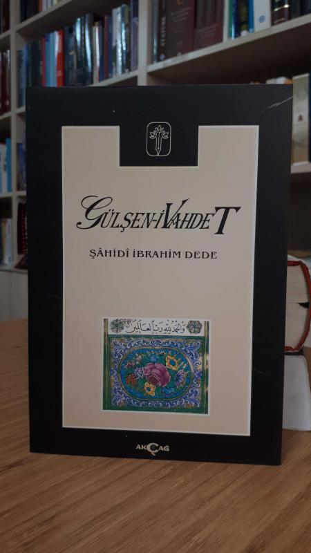 Gülşen-i Vahdet - Şahidi İbrahim Dede
