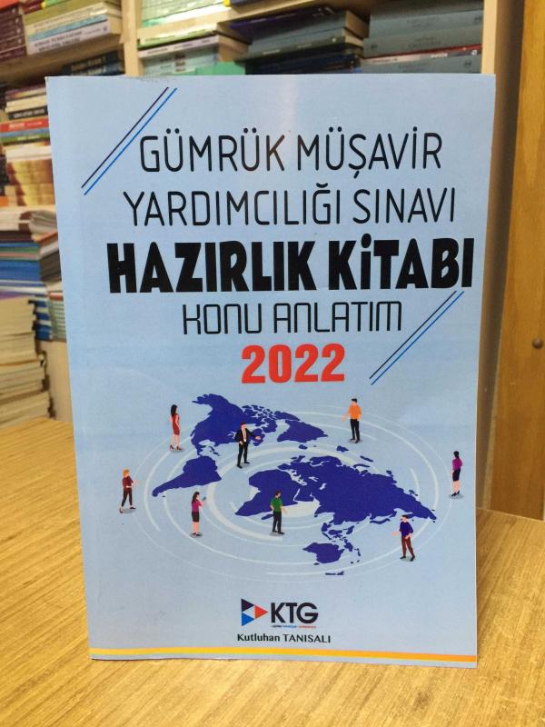 Gümrük Müşavir Yardımcılığı Sınavı 2022 Hazırlık Kitabı Konu Anlatım