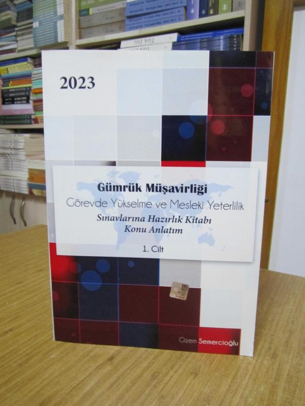 Gümrük Müşavirliği 2023 GYS Hazırlık Kitabı Konu Anlatım 1. Cilt