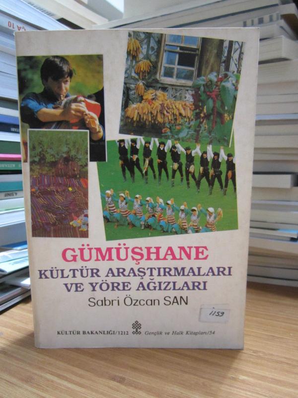 Gümüşhane Kültür Araştırmaları ve Yöre Ağızları - Sabri Özcan San [İmzalı]