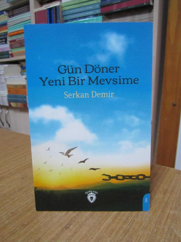 Gün Döner Yeni Bir Mevsime - Serkan Demir