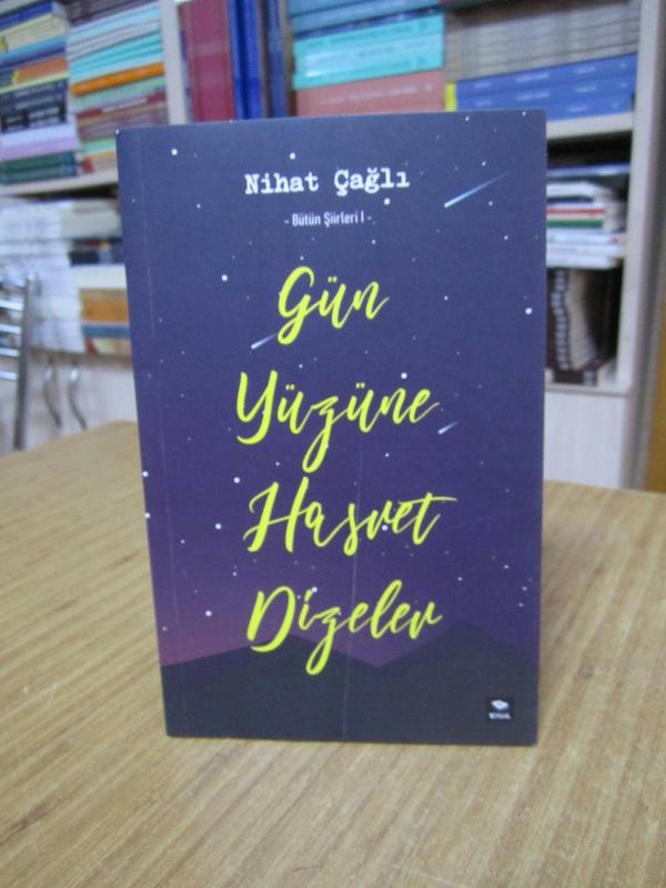 Gün Yüzüne Hasret Dizeler - Nihat Çağlı