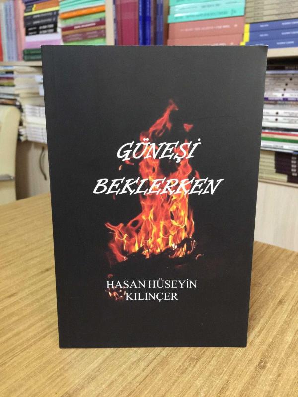 Güneşi Beklerken - Hasan Hüseyin Kılınçer