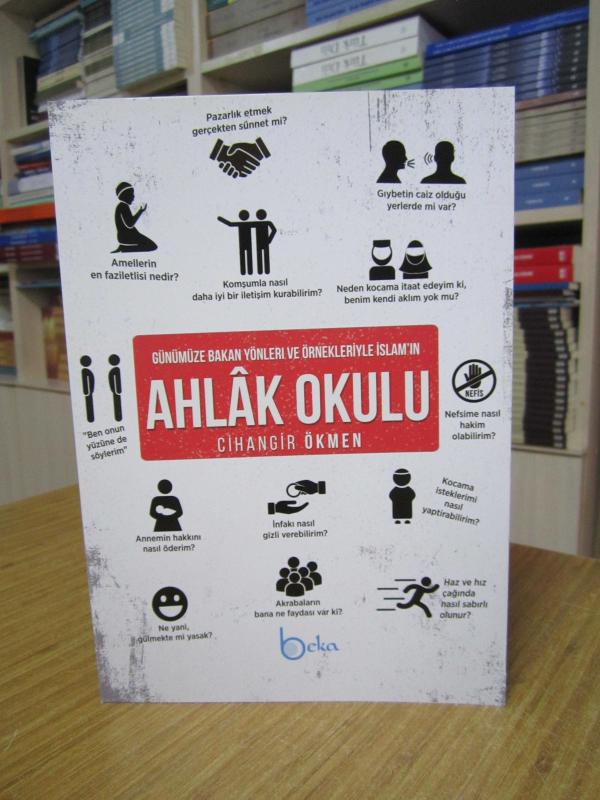 Günümüze Bakan Yönleri ve Örnekleriyle İslam’ın Ahlak Okulu