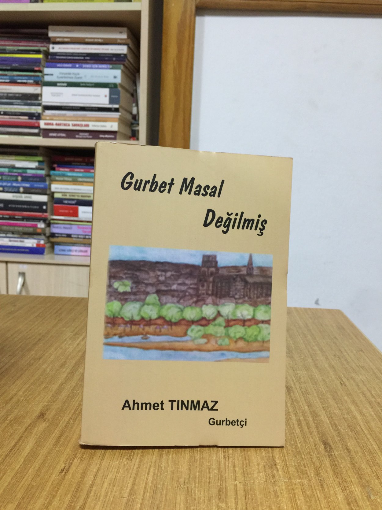 Gurbet Masal Değilmiş - Ahmet Tınmaz