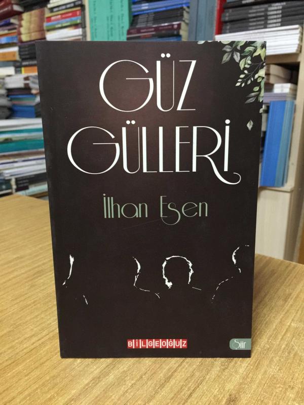 Güz Gülleri - İlhan Esen