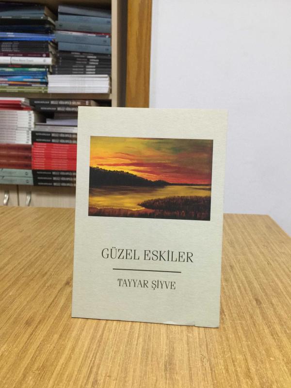 Güzel Eskiler - Tayyar Şiyve