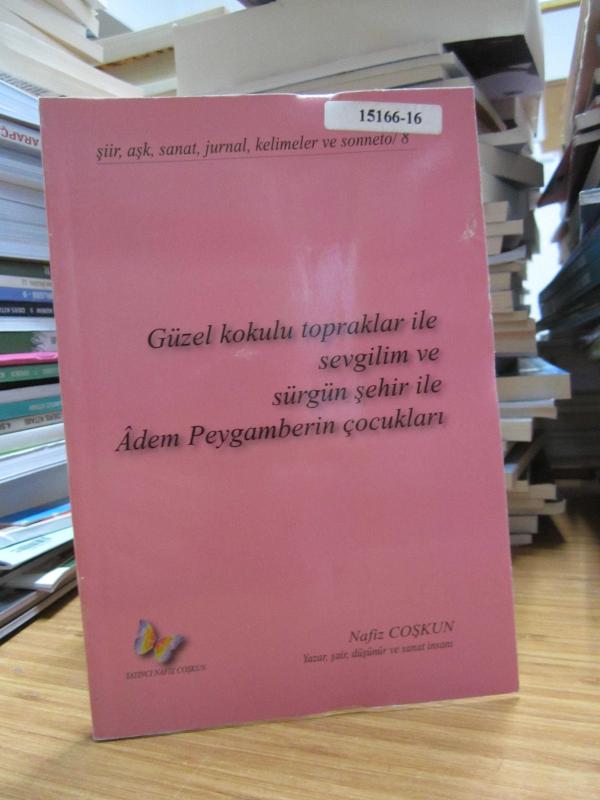 Güzel Kokulu Topraklar ile Sevgilim ve Sürgün Şehir ile Adem Peygamberin Çocukları
