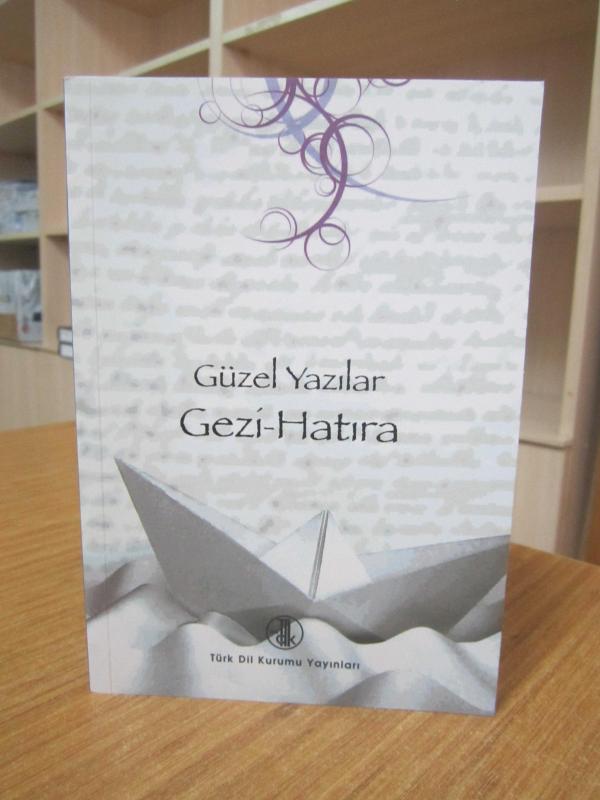Güzel Yazılar Gezi-Hatıra [6.Baskı]
